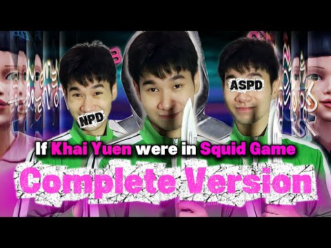 If Khai Yuen were in Squid Game Complete Version