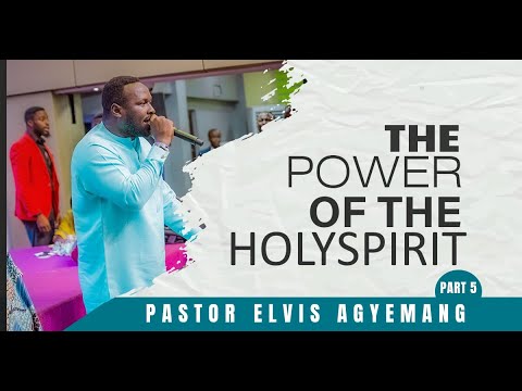 The Power Of The Holy Spirit Part 5 || Pastor Elvis || Full Video