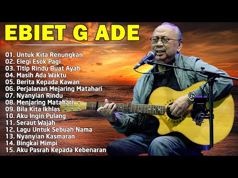Ebiet G Ade Lagu POP Nostalgia Lawas Indonesia Terbaik