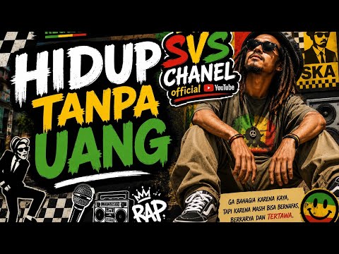 HIDUP TANPA UANG ❌ HIDUP PERLU UANG✅ lagu reggaea ska rap tentang realita kehidupan