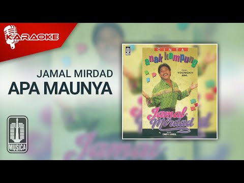 Jamal Mirdad – Apa Maunya (Official Karaoke Video)