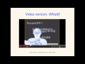 Comparing Text and Video Experiences
