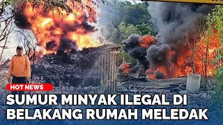 Ledakan Sumur Minyak Ilegal di Blora, Tewaskan Tiga Warga, Lokasi di Area Rumah Warga