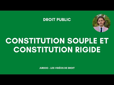 Constitution souple et Constitution rigide (définition, exemples...)