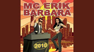 MC Erik & Barba - I Know What I Want