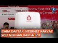 Cara Daftar Internet Rakyat, Wifi Ngegas Harga Irit...