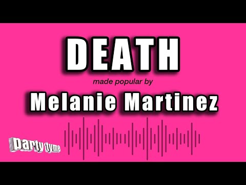 Melanie Martinez – Death (Karaoke Version)