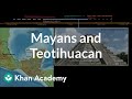 Mayan Civilization and Teotihuacan Influence
