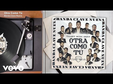 Banda Clave Nueva - Otra Como Tú (Audio)