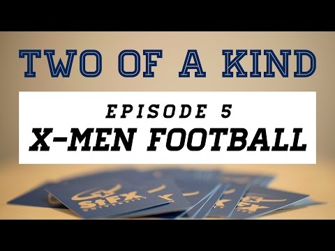 Two of a Kind: X-Men Football (Episode 5) thumbnail