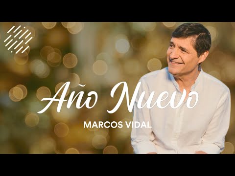 Año Nuevo - Marcos Vidal (VIDEO LETRA)