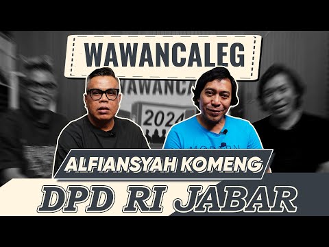 WAWANCALEG ALFIANSYAH KOMENG - DPD RI JABAR