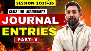 Journal Entries | All basics in the Easiest way | Must watch | Part 6 | Class 11 | Accountancy