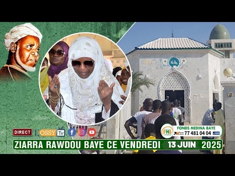 [🔴DIRECT ] Ziara Rawdou Baye Ce Vendredi 13 Juin 2025