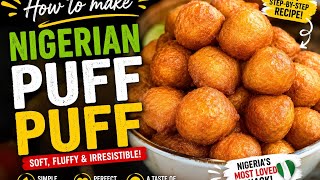  How to Make Nigerian Puff Puff | Soft, Fluffy & Perfect Every Time!