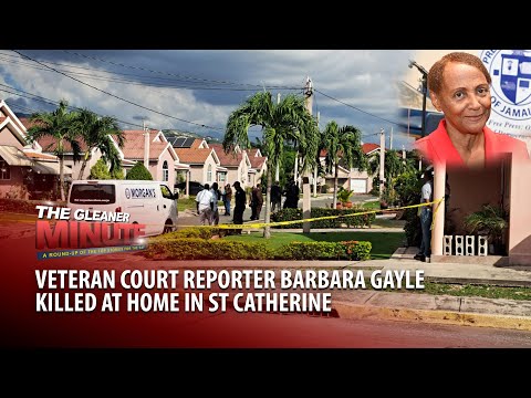 THE GLEANER MINUTE: Veteran court reporter Barbara Gayle killed | Matthew Hyde gets over 13 years