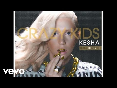 Ke$ha - Crazy Kids (Audio) ft. Juicy J