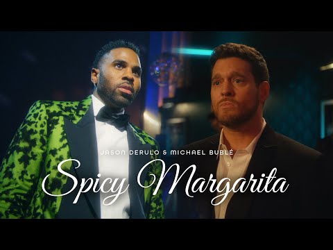Jason Derulo &amp; Michael Bubl&#233; - Spicy Margarita (Official Music Video)
