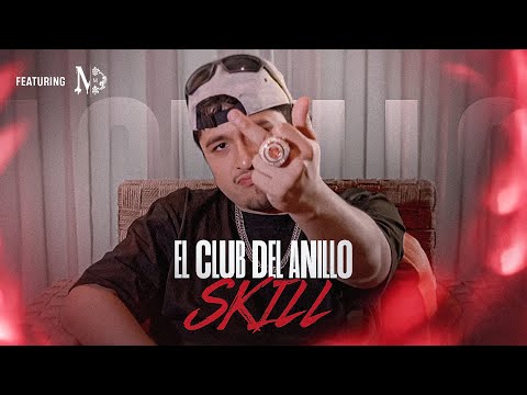 "EL CLUB DEL ANILLO" feat. JOYERÍAS MAYORQUIN - SKILL
