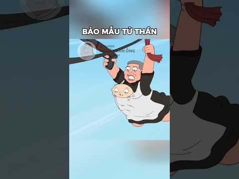 Bảo mẫu tử thần #familyguy #longtieng #fgvn99 #funny #memes