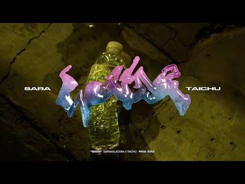 SARAMALACARA X TAICHU - WATER (Videoclip Oficial)
