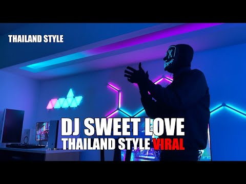 DJ SWEET LOVE X MY NECK MY BACK THAILAND STYLE TIK TOK TERBARU 2024