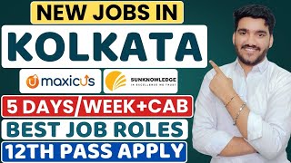 Jobs In Kolkata For 12th Pass | 5 Days/Week | Jobs In Kolkata For Graduates | Latest Kolkata Jobs