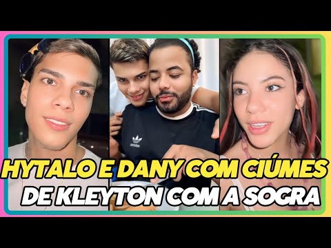 🔥HYTALO SANTOS ESTÁ COM CIÚMES DE KLEYTON TRALHA COM SUA OUTRA SOGRINHA