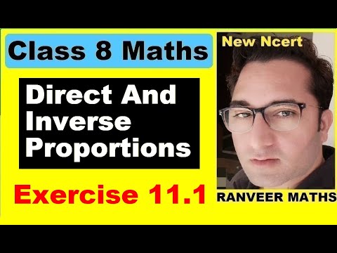 Class 8 Maths , Ex.11.1 Q1 to Q10 (Direct And Inverse Proportions) New Ncert | Ranveer Maths 8