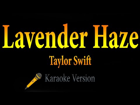 Taylor Swift – Lavender Haze (Karaoke Version)