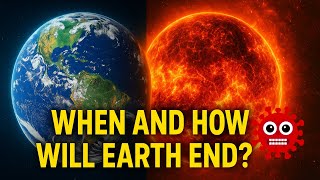 एक दिन सब ख़त्म हो जाएगा… | End of Earth Explained 🌍
