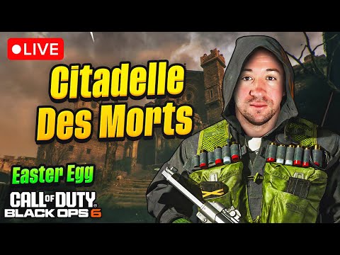 🔴LIVE - Citadelle Des Morts Easter Egg - BO6 Zombies