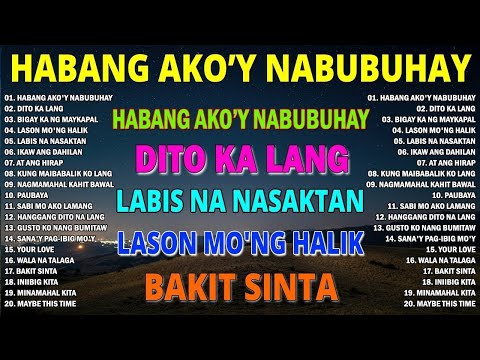 Habang Ako'y Nabubuhay 💔Tagalog Love Song 2025 💥 Masakit Na Kanta Para 💔💔💔