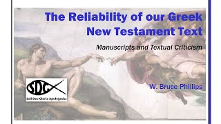 Reliability of our Greek New Testament Text - Bruce Phillips