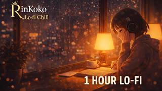 [1 Hour] Lo-fi Chill Beats 🌙 | Relax • Study • Sleep | RinKoko Lo-fi Chill