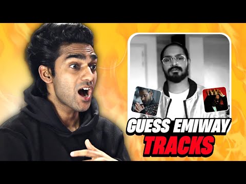 GUESS THE EMIWAY SONGS !!!