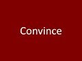 Exploring the Concept of Convince