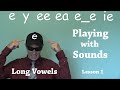 Exploring Long Vowel E Patterns