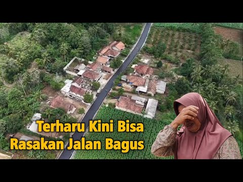 Menangis Terharu, Senang Bisa Rasakan Jalan Bagus, Merasa Diperhatikan!