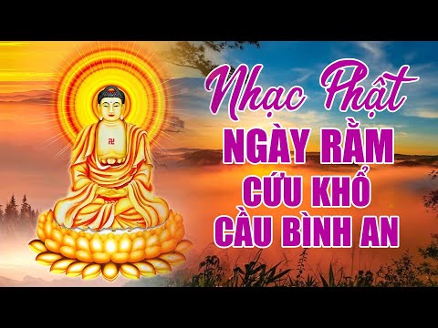 Nhạc Phật Ngày Rằm - Nhạc Phật Cứu Khổ, Cầu Bình An 🌿Nhạc Phật Tuyển Chọn 2025 Hay Nhất