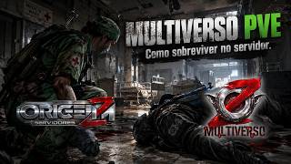 Dayz OrigemZ Multiverso PVE - Como iniciar no servidor!