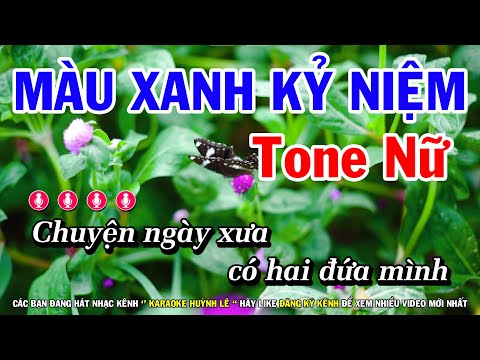 Karaoke Màu Xanh Kỷ Niệm – Tone Nữ ( Beat Chuẩn ) Dễ Hát Nhất | Huỳnh Lê