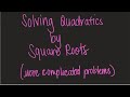 Solving Quadratics Using Square Roots