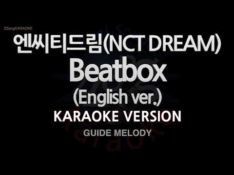 [짱가라오케/노래방] 엔씨티드림(NCT DREAM)-Beatbox (English ver.) (Melody) [ZZang KARAOKE]