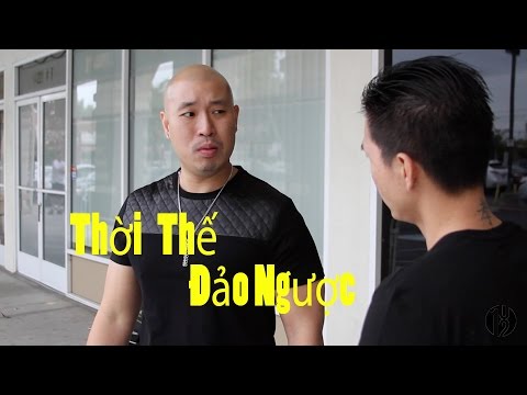 Thời Thế Đảo Ngược - 102 Productions - Tấn Phúc, Minh