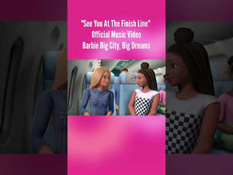 "See You At The Finish Line" Official Music Video | Barbie Big City, Big Dreams