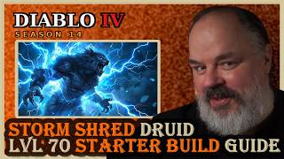 STURM ZERFETZEN DRUIDE: Level 70 Starter BUILD GUIDE - S14 Diablo 4  - Season des erwachten Todes