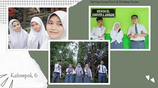 Cara Konfigurasi/Setting Access Point & Wireless Router [Kelompok 6]