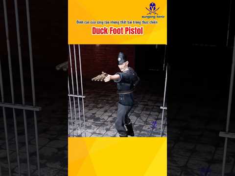 Sungong | Đỉnh cao của sáng tạo nhưng thất bại trong thực chiến - Duck Foot Pistol