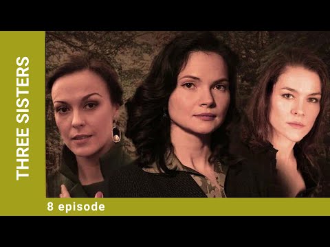 THREE SISTERS. Episode 8. Russian Movie. Melodrama. English Dubbing